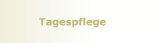 Tagespflege