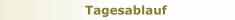 Tagesablauf