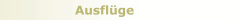 Ausflüge